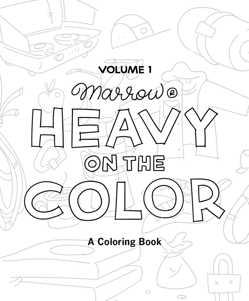 Heavy on the Color · Volume 01 · A Marrow Coloring Book Download