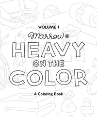 Heavy on the Color · Volume 01 · A Marrow Coloring Book Download